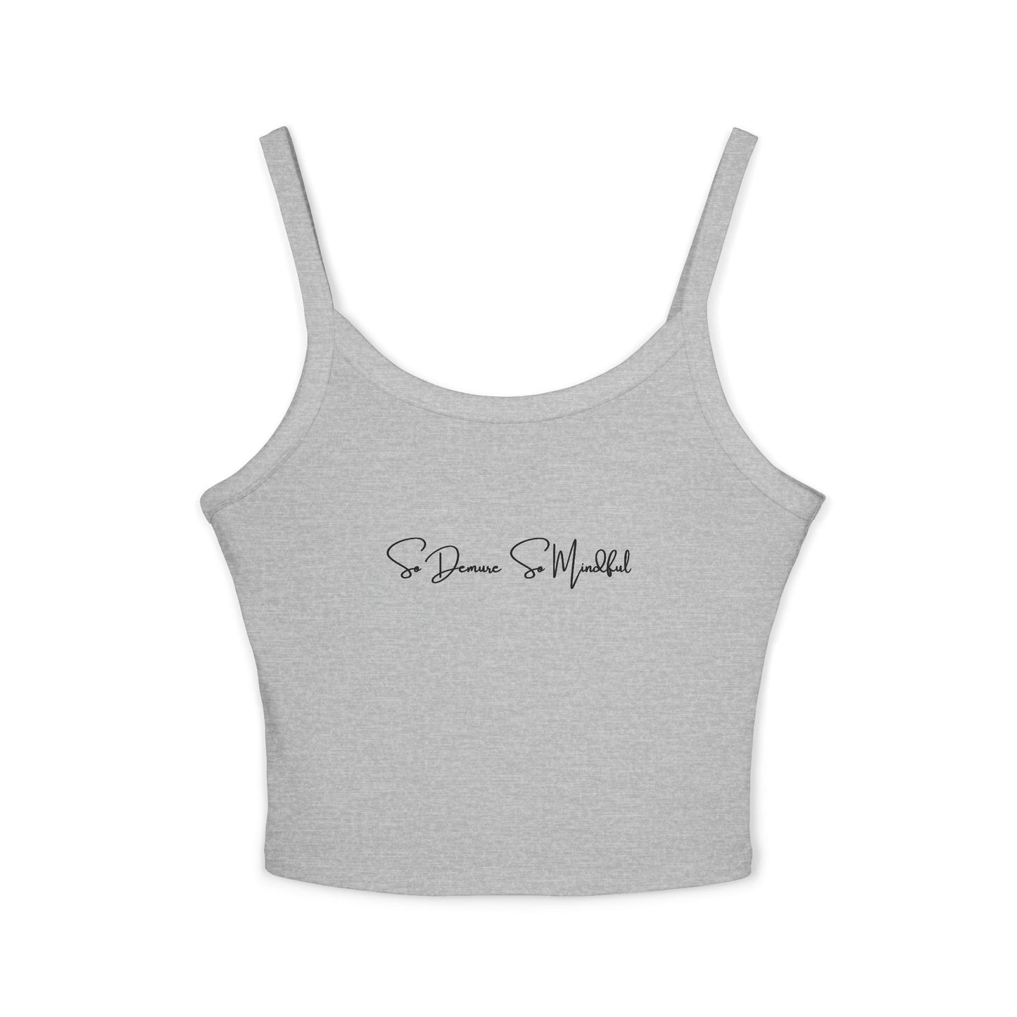 So Demure So Mindful - Women's Spaghetti Strap Tank Top