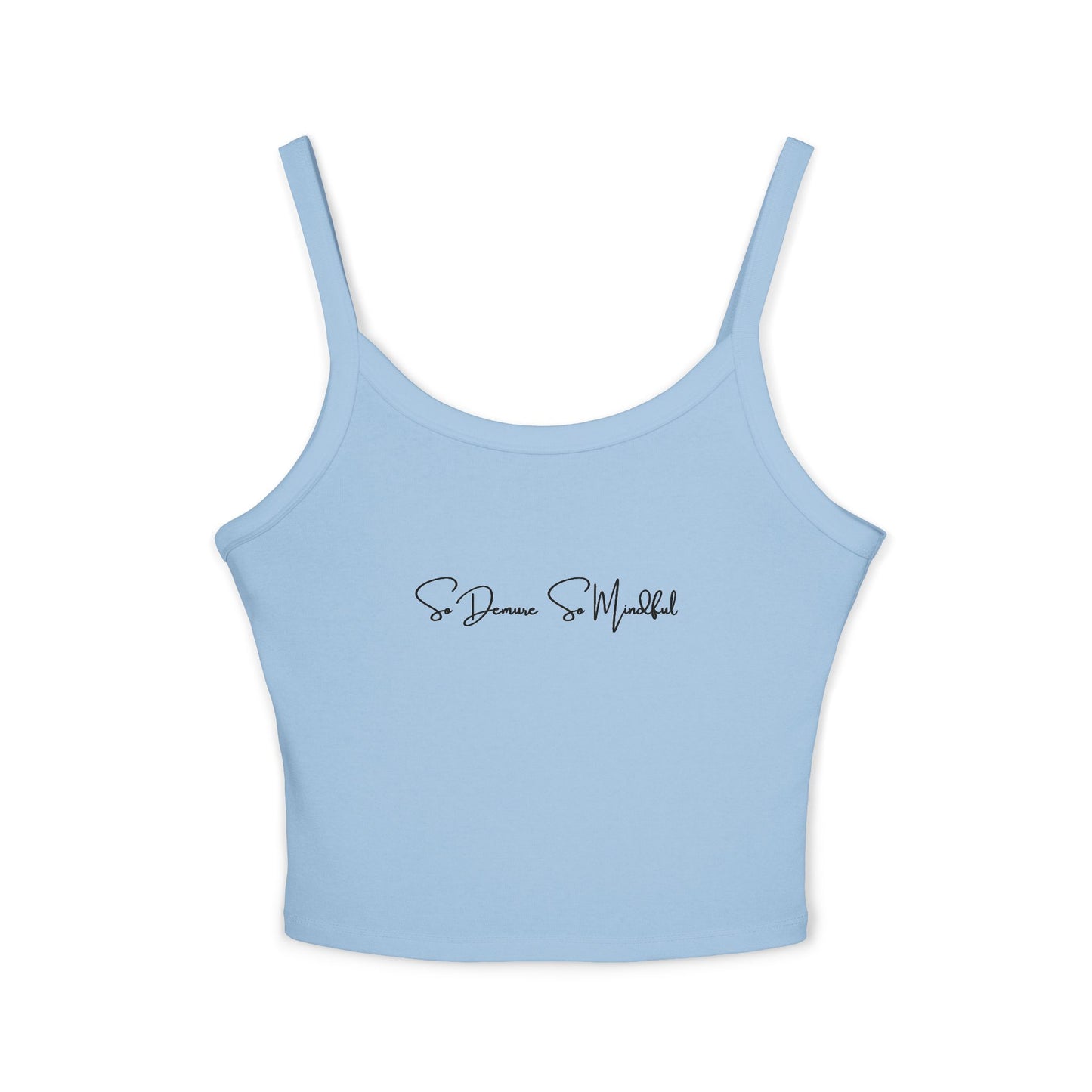 So Demure So Mindful - Women's Spaghetti Strap Tank Top